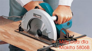 Máy cưa đĩa Makita 5806B