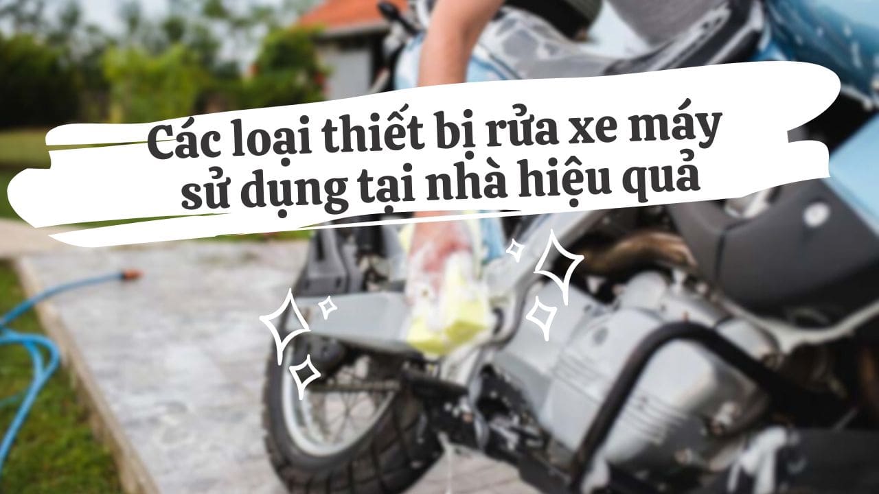 cac thiet bi rua xe may tai nha 1