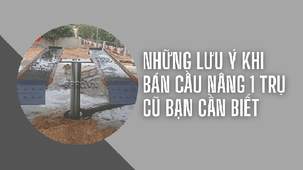 nhung luu y khi ban cau nang 1 tru cu ban can biet